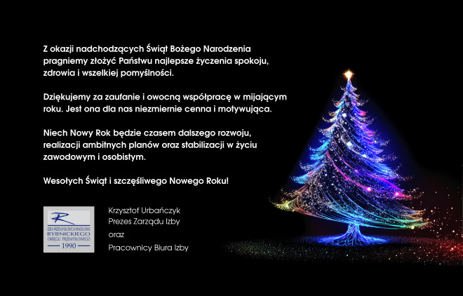 Z&nbsp;okazji nadchodzących Świąt Bożego Narodzenia pragniemy złożyć Państwu najlepsze życzenia spokoju, zdrowia i&nbsp;wszelkiej pomyślności. Dziękujemy za zaufanie i&nbsp;owocną współpracę w&nbsp;mijającym roku. Jest ona dla nas niezmiernie cenna i&nbsp;motywująca. Niech Nowy Rok będzie czasem dalszego rozwoju, realizacji ambitnych planów oraz stabilizacji w&nbsp;życiu zawodowym i&nbsp;osobistym. Wesołych Świąt i&nbsp;szczęśliwego Nowego Roku! Krzysztof Urbańczyk, Prezes Zarządu, oraz Pracownicy Biura Izby